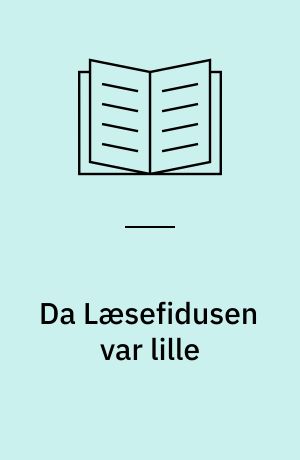 Da Læsefidusen var lille