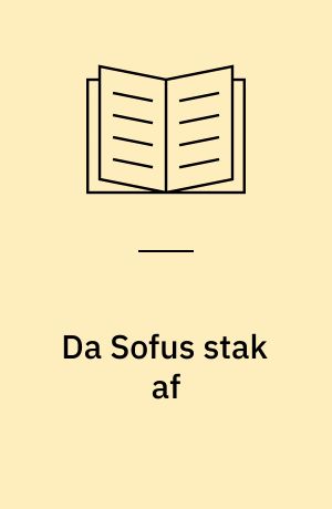 Da Sofus stak af