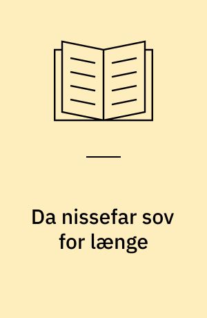 Da nissefar sov for længe