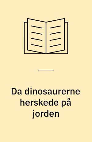 Da dinosaurerne herskede på jorden