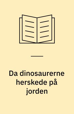 Da dinosaurerne herskede på jorden