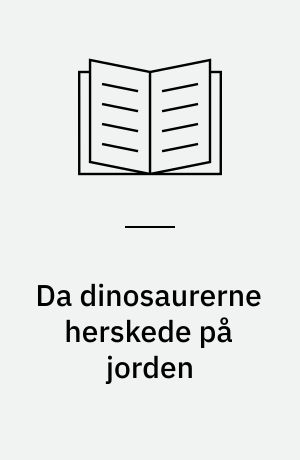 Da dinosaurerne herskede på jorden