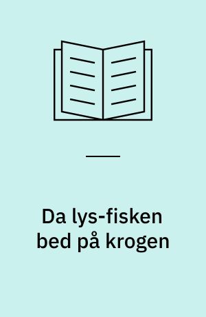Da lys-fisken bed på krogen