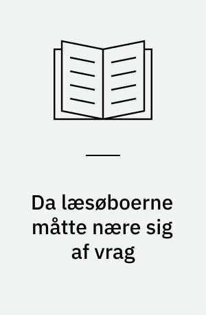 Da læsøboerne måtte nære sig af vrag