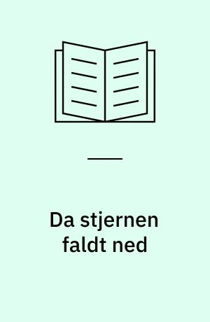 Da stjernen faldt ned