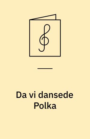 Da vi dansede Polka