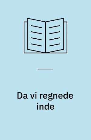 Da vi regnede inde