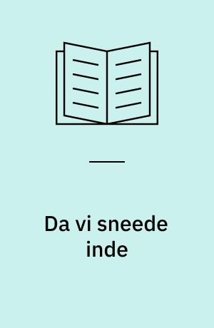 Da vi sneede inde