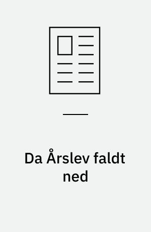 Da Årslev faldt ned