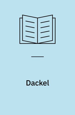 Dackel : Auswahl, Haltung, Erziehung, Pflege