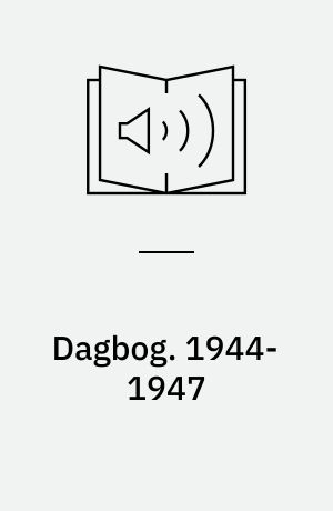 Dagbog. 1944-1947