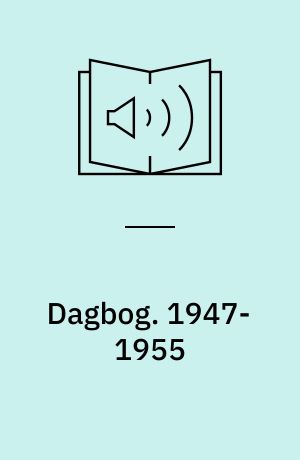 Dagbog. 1947-1955