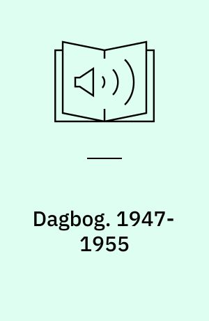 Dagbog. 1947-1955