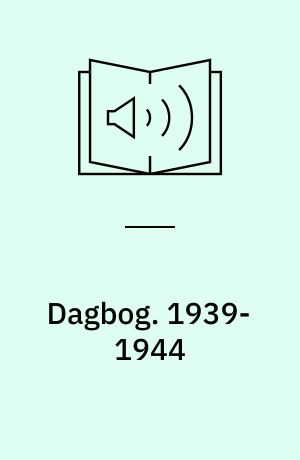 Dagbog. 1939-1944