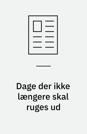 Dage der ikke længere skal ruges ud