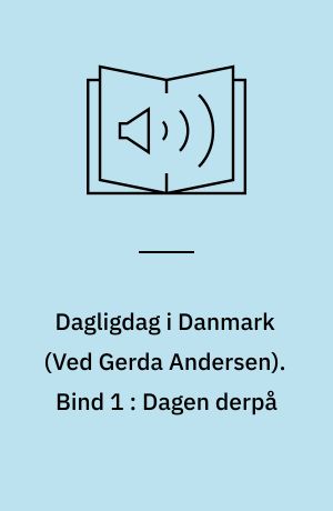 Dagligdag i Danmark. Bind 1 : Dagen derpå : 1945-1950