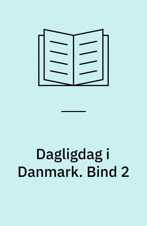 Dagligdag i Danmark : 1945-2000. Bind 2