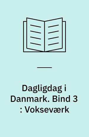Dagligdag i Danmark : 1945-1985. Bind 3 : Vokseværk : 1955-1960