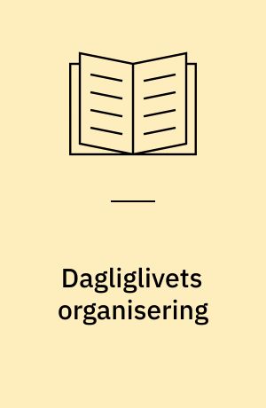 Dagliglivets organisering