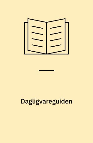 Dagligvareguiden : indkøb og opbevaring