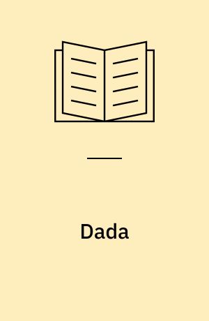 Dada : Photographie und Photocollage : 6. Juni bis 5. August 1979