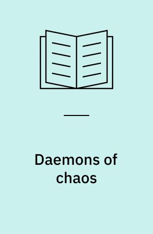 Daemons of chaos