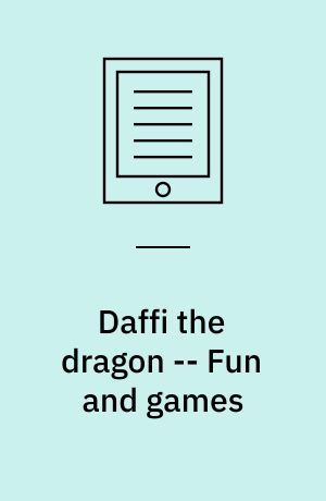 Daffi the dragon : storybook -- Fun and games