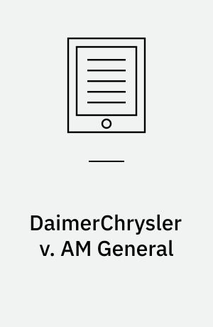 DaimerChrysler v. AM General : who owns the seven-slot grille?