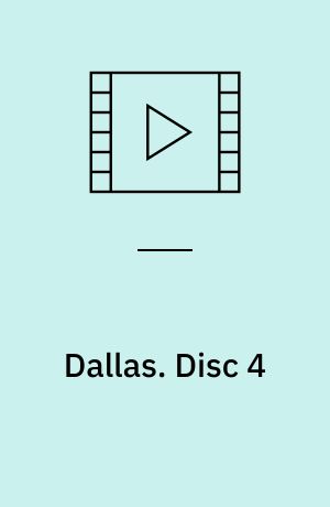 Dallas. Disc 4 (Stor skrift)