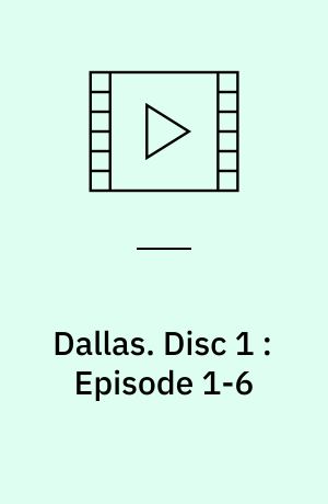 Dallas. Disc 1 : Episode 1-6