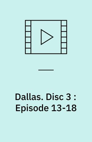 Dallas. Disc 3 : Episode 13-18