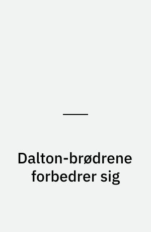 Dalton-brødrene forbedrer sig