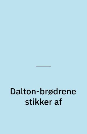 Dalton-brødrene stikker af