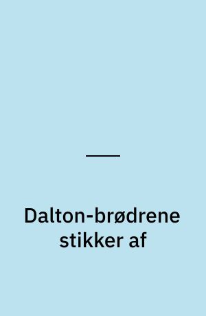 Dalton-brødrene stikker af