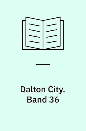 Dalton City. Band 36