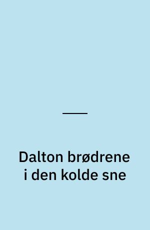 Dalton brødrene i den kolde sne