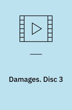 Damages. Disc 3 (Stor skrift)