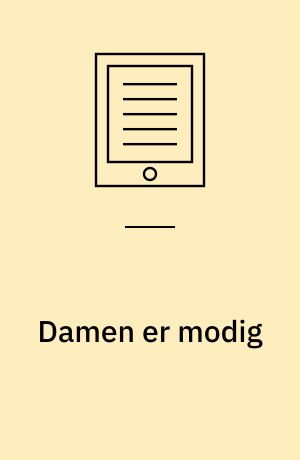 Damen er modig