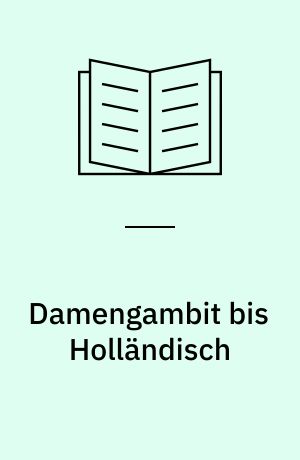 Damengambit bis Holländisch