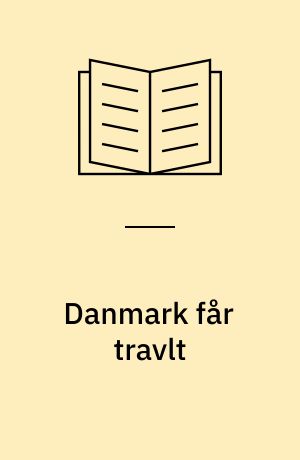 Danmark får travlt : fra landbrugets udskiftning til nutiden : omkring 1780-2000