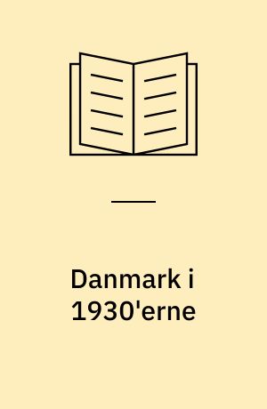 Danmark i 1930'erne : fattigdom og fællesskab