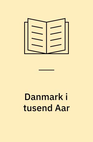 Danmark i tusend Aar : udvalgte Digte