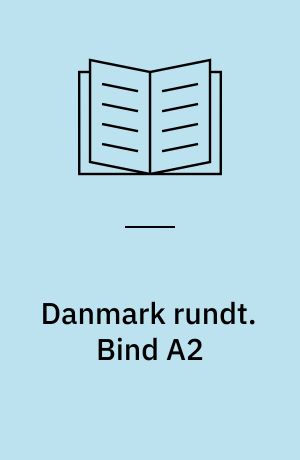 Danmark rundt. Bind A2