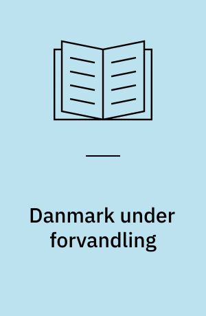 Danmark under forvandling