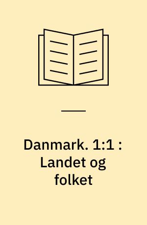 Danmark. 1:1 : Landet og folket