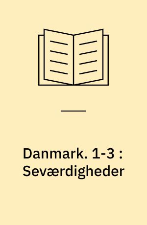 Danmark. 1-3 : Seværdigheder