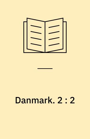 Danmark : Gyldendals egnsbeskrivelse. 2 : 2
