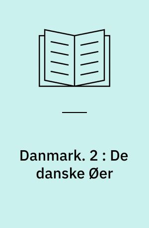 Danmark : illustreret Rejsehaandbog. 2 : De danske Øer