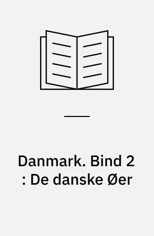 Danmark : illustreret Rejsehaandbog. Bind 2 : De danske Øer