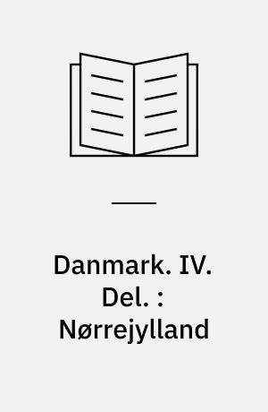 Danmark : Haandbog for Rejsende. IV. Del. : Nørrejylland